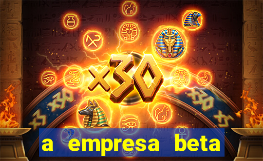 a empresa beta finalizou dezembro com 20 unidades